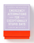 Emergency Affirmations for Exceptionally Stupid Days Card Deck