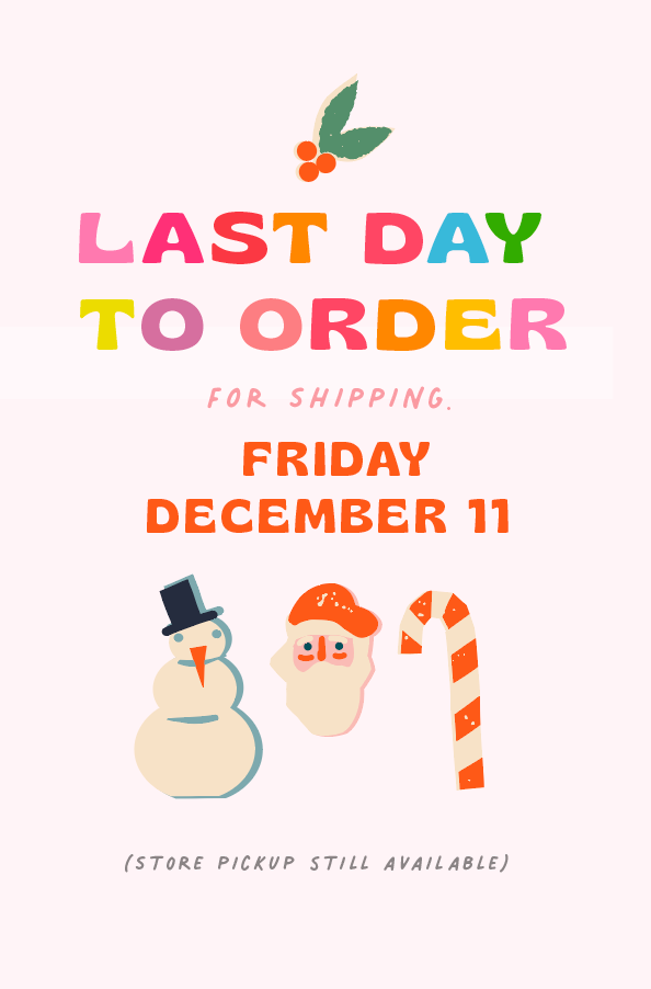 Last day to order for shipping - December 11