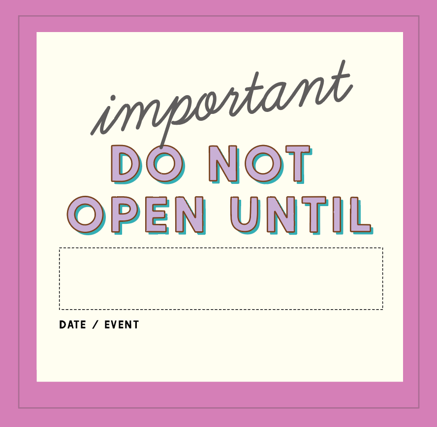 Do Not Open Until.... Sticker