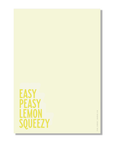 x Easy Peasy Lemon Squeezy Notepad