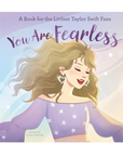 You Are Fearless: A Book for the Littlest Taylor Swift Fans