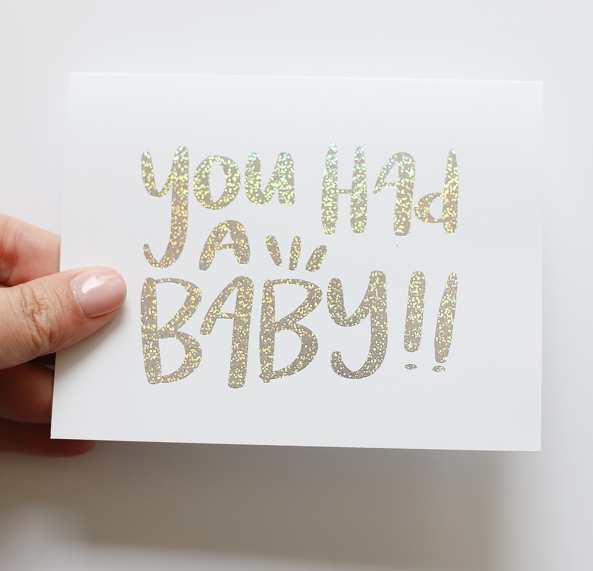 You Had A Baby! Greeting Card