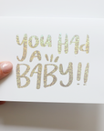 You Had A Baby! Greeting Card