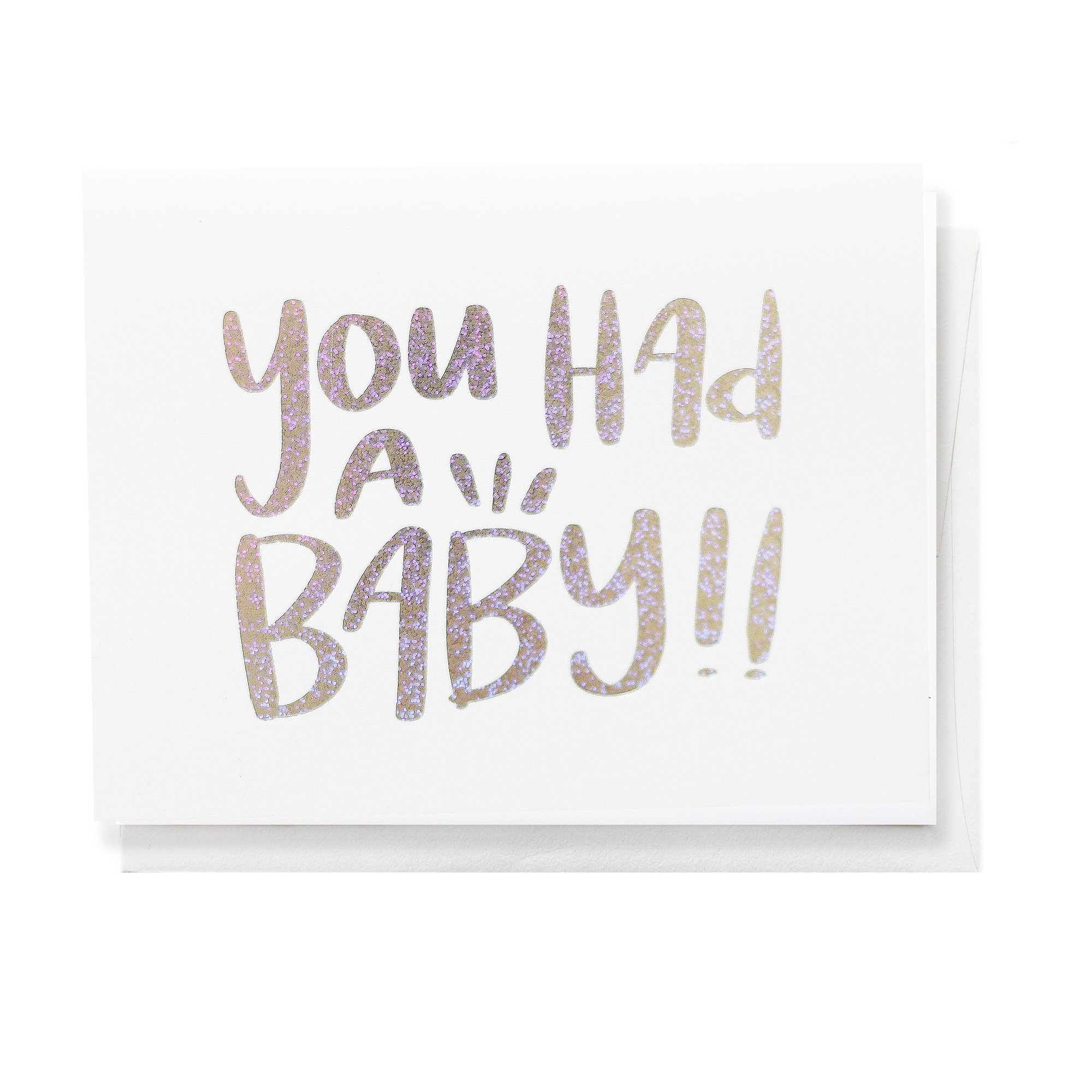 You Had A Baby! Greeting Card