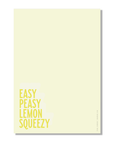 Easy Peasy Lemon Squeezy Notepad