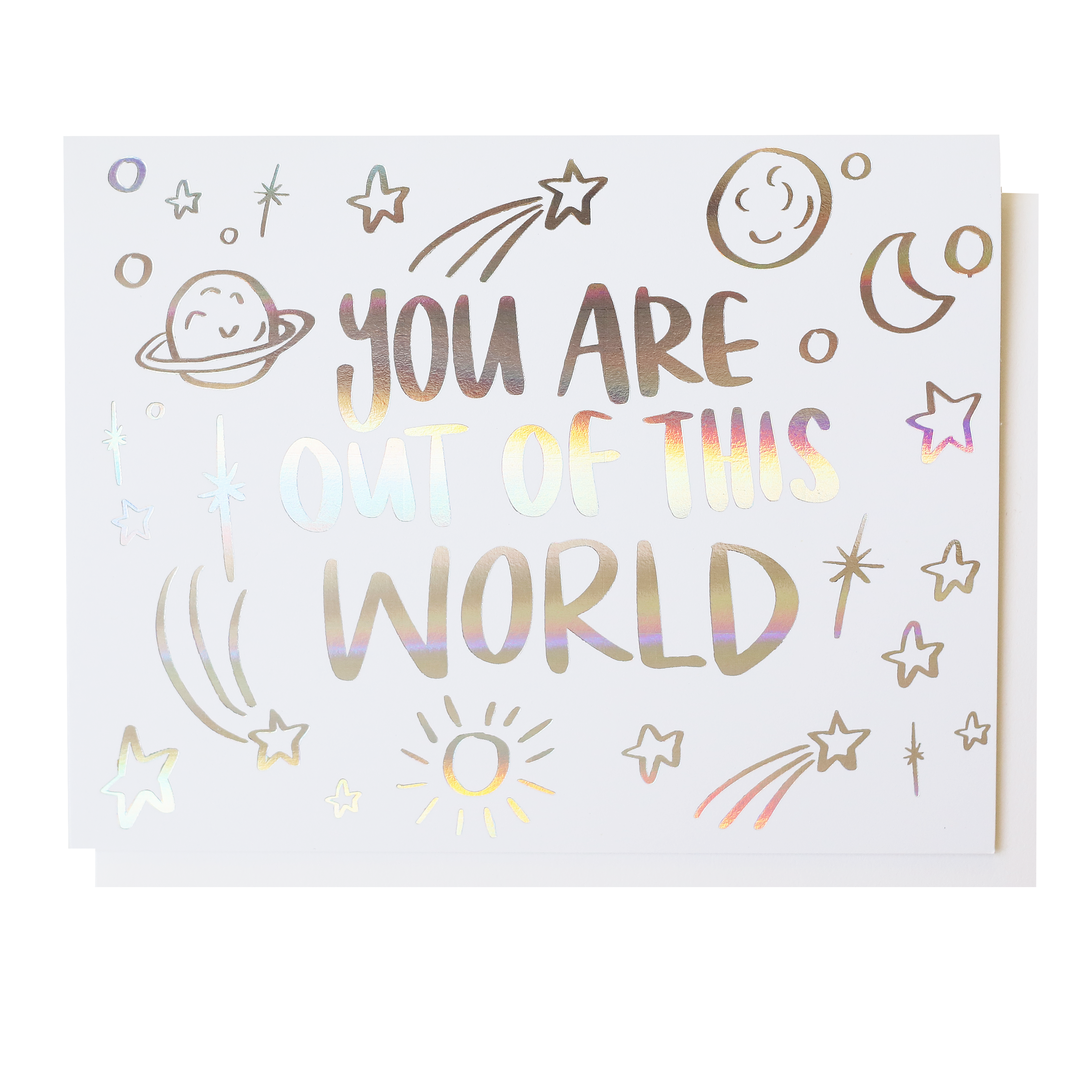 You Are Out Of This World, Greeting Card